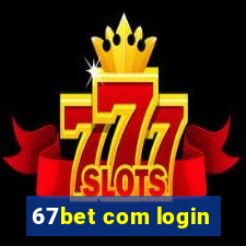 67bet com login